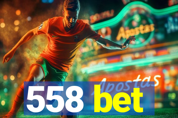 558 bet